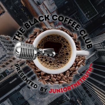 The Black Coffee Club Live: "The Age of Thought" (1.19.2024) #TheBlackCoffeeClub
