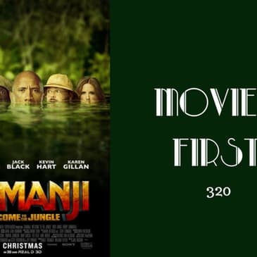 320: Jumanji: Welcome To The Jungle - Movies First with Alex First