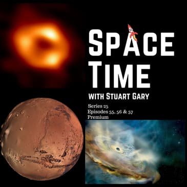 First Image of the Milky Way’s Central Black Hole - SpaceTime S25E55, 56, & 57 Premium