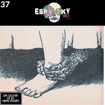 La Mano Peluda (the Hairy Hand)