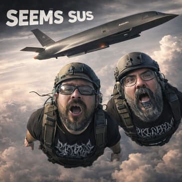 Seems Sus: Manufactured Chaos