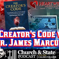 Church & State - The Creator's Code with Dr James Marcum