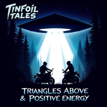 Ep. 197: Triangles Above & Positive Energy