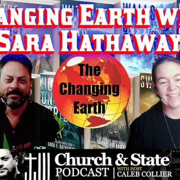 Church & State - Changing Earth with Sara Hathaway