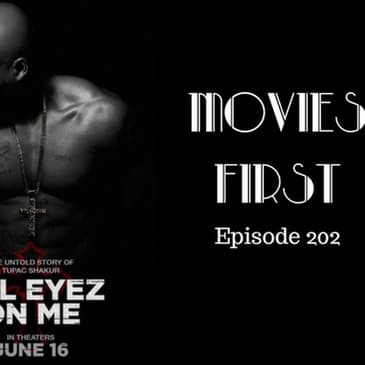204: All Eyez On Me - Movies First with Alex First & Chris Coleman Episode 202