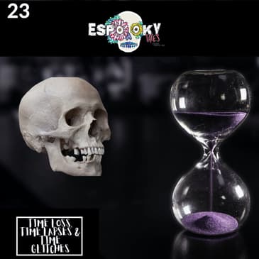 Time loss, Time Lapses & Time Glitches