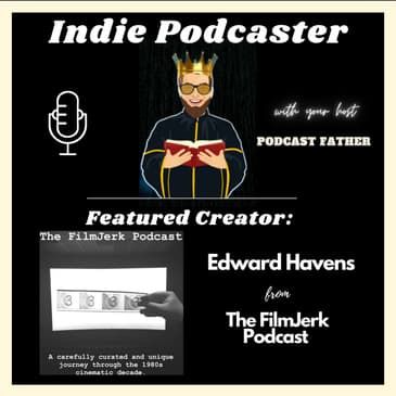 Edward Havens from The FilmJerk Podcast