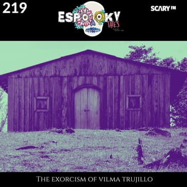 The Exorcism of VIlma Trujillo