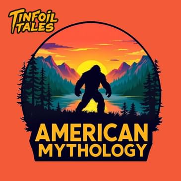 Ep. 218: American Mythology