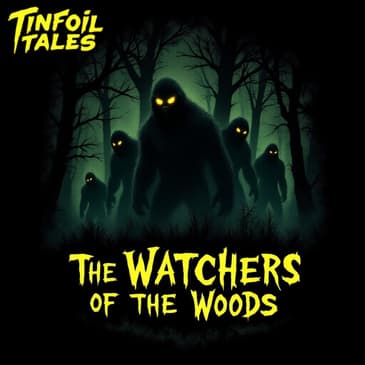 Ep. 206: The Watchers of the Woods