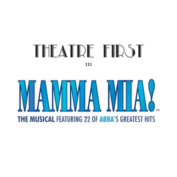111: Mama Mia: The Musical (Princess Theatre, Melbourne) - Theatre First with Alex First