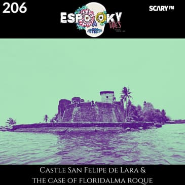 Castle San Felipe de Lara & the Case of Floridalma Roque