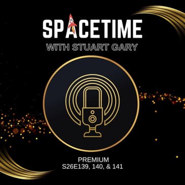 S26E139-141 Premium: Ancient Galaxies // Marsquakes // China Mars Sample Return Plans