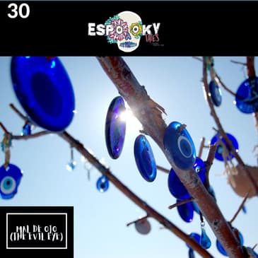 Mal de Ojo (the Evil Eye)