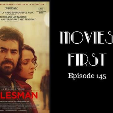 147: The Salesman (Forushande) (Iranian) - Movies First with Alex First Episode 145