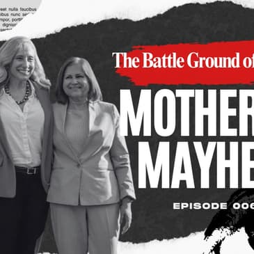 Mother of Mayhem: The Battleground of Freedom