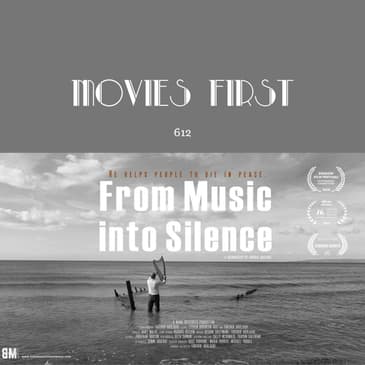 612: From Music Into Silence (Documentary) (a review)