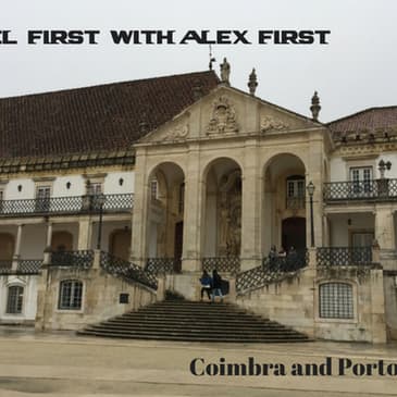 43: Coimbra and Porto Day 1