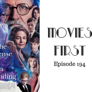 196: The Sense of an Ending - Movies First with Alex First & Chris Coleman Episode 194
