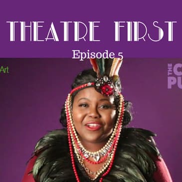 5: The Color Purple (Musical) - Theatre First with Alex First Episode 5