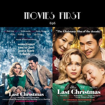 696: Last Christmas (the @MoviesFirst review)