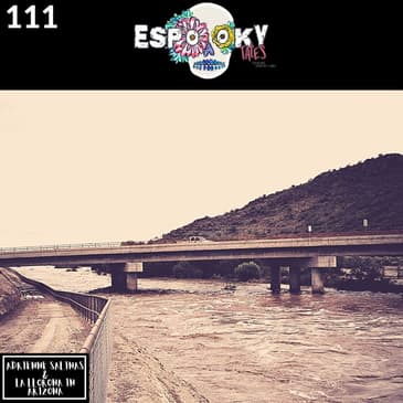 Adrienne Salinas and La Llorona in Arizona