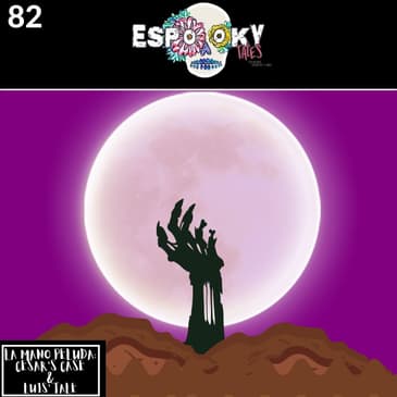 Cases from La Mano Peluda: Cesar and Luis