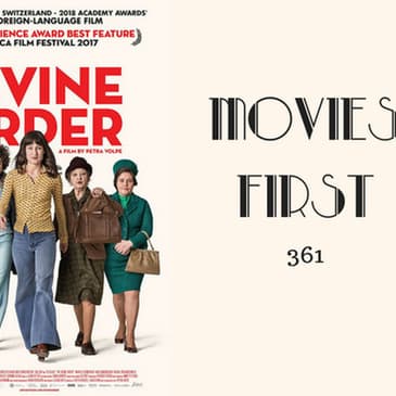 361: The Divine Order (Switzerland) - Movies First with Alex First