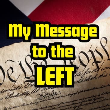 My Message to the Left in the US