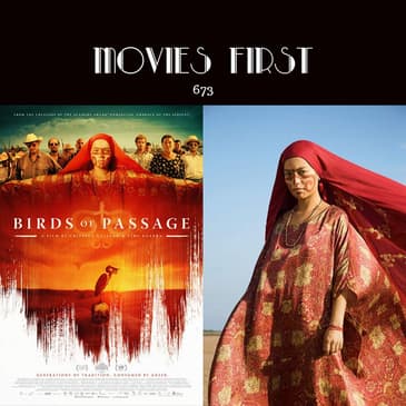 673: Birds of Passage (Crime, Drama) Pájaros de verano (original title) (Columbia)