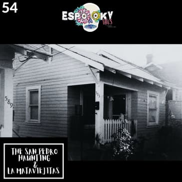 The San Pedro Haunting & La Mataviejitas with Cuento Crimen