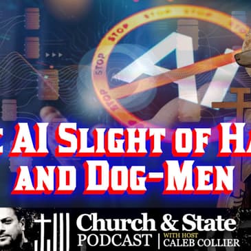 Church and State - The AI Slight of Hand and Dog-Men