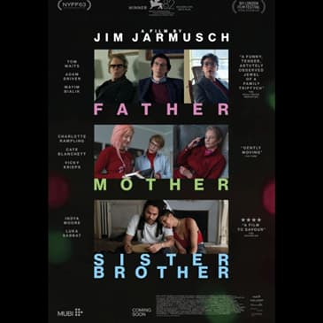 Family Dynamics Unraveled: 'Father, Mother, Sister, Brother' and the Art of Silence
