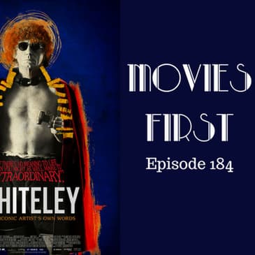186: Whiteley (Doco) - Movies First with Alex First Episode 184