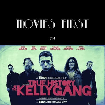 734: True History of the Kelly Gang (Biography, Crime, Drama) (the @MoviesFirst review)