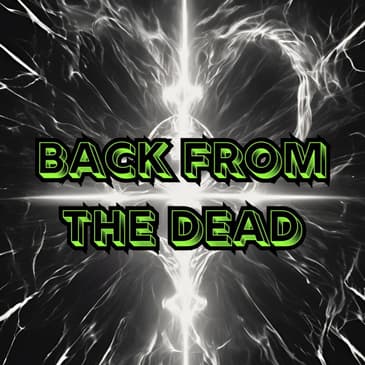 Back From The Dead