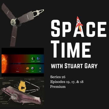S26E16, 17, & 18: Juno Team Assessing Spacecraft Camera Issue // Two Nearby Exoplanets Might Be Habitable // JWST Suffers a Glitch
