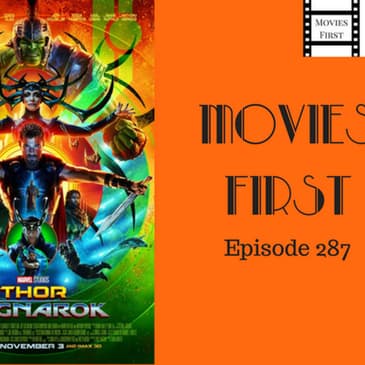 287: Thor: Ragnarok - Movies First with Alex First & Chris Coleman