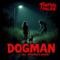 Ep. 227: Dogman in Maryland