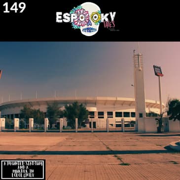 A Haunted Stadium and Murder in Lolol, Chile