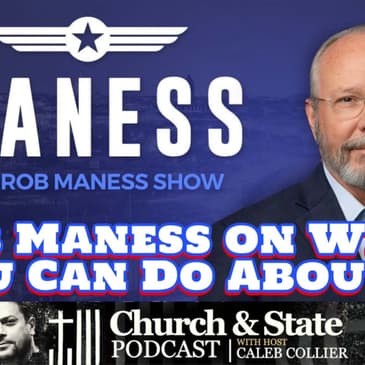 Church & State -Rob Maness on What You Can Do About It