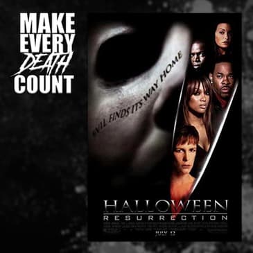 Episode 74: Halloween Resurrection (2002) | Review & Discussion