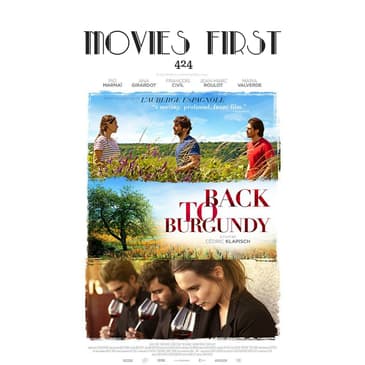 424: Back To Burgundy - Movies First with Alex First