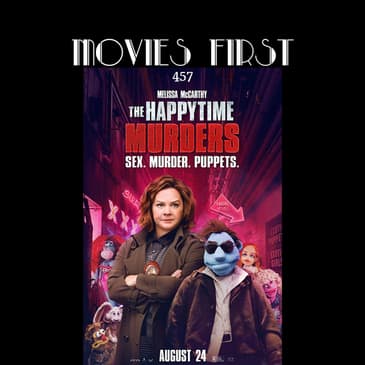 457: The Happytime Murders