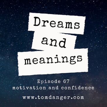 Ep. 67 - Dreams and Meanings