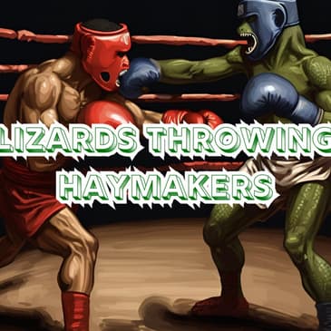 PBN News: The Lizards are Throwing Haymakers