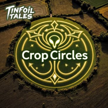 Ep. 219: The Secret Origin of Crop Circles