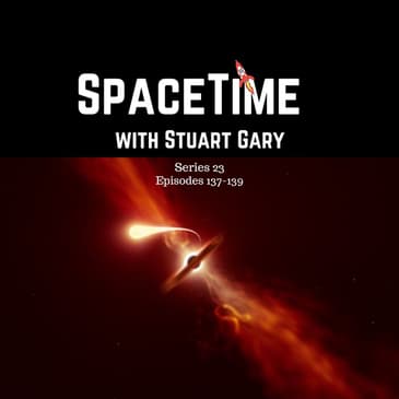 Astronomers Witness a Nearby Star Being Eaten by a Black Hole - SpaceTime with Stuart Gary S23E137-139 Premium