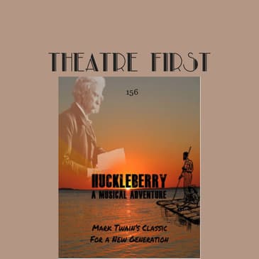 156: Huckleberry:A Musical Adventure (review)
