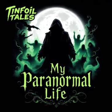 Ep. 211: My Paranormal Life